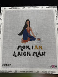 Mom, I am a Rich Man